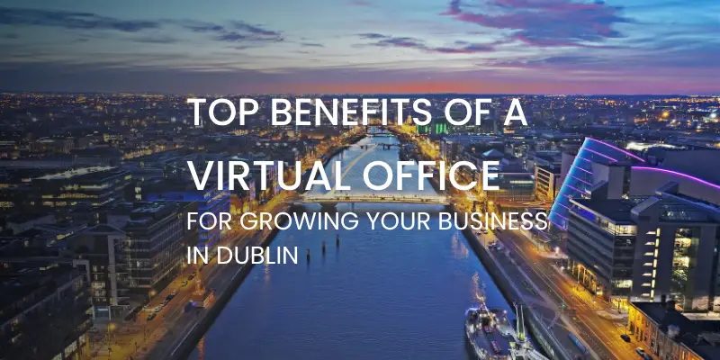 Benefits of a Virtual Office for Your Business